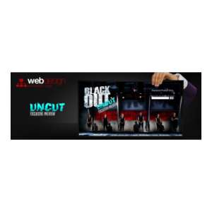 Black Out Uncut preview